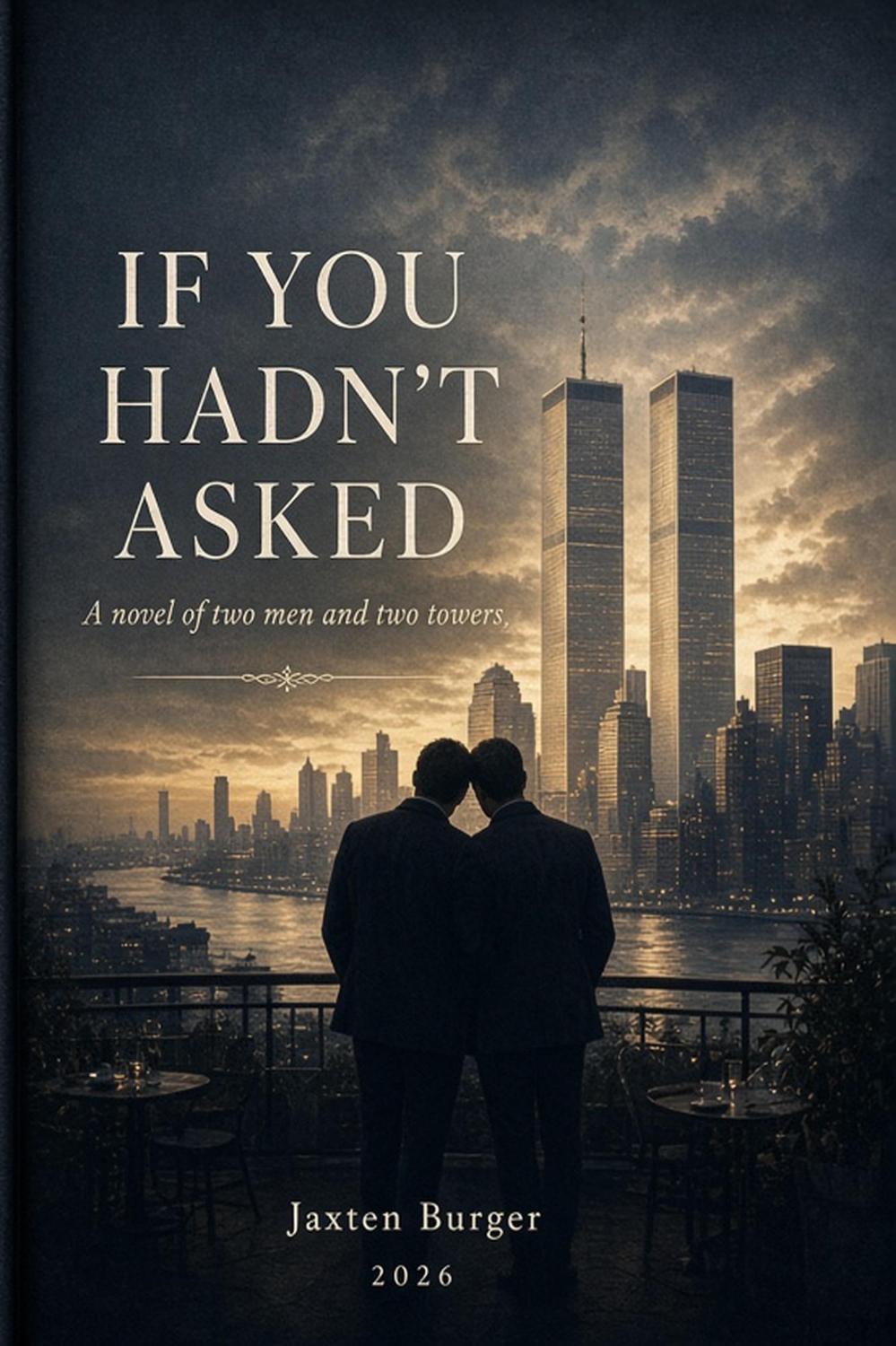 If You Hadn’t Asked